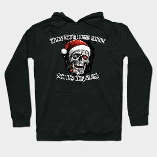 When You're dead inside, but it's Christmas Santa hat Hoodie